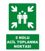 5 Nolu Acil Toplanma Noktası Levhası - Güvenlik İşareti