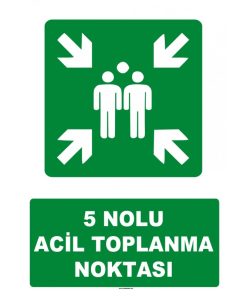 5 Nolu Acil Toplanma Noktası Levhası - Güvenlik İşareti