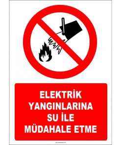 Elektrik Yangınlarına Su ile Müdahale Etmeyin Uyarısı - Levhası