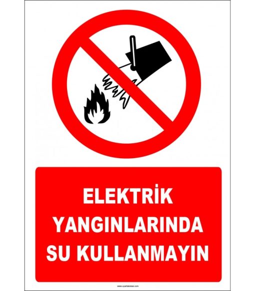 Elektrik Yangınlarında Su Kullanmayın İşareti/Levhası