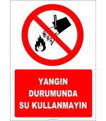 Yangın Durumunda Su Kullanmayın Levhası - Acil Güvenlik Etiketi
