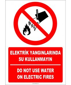 Türkçe İngilizce Elektrik Yangınlarında Su Kullanmayın Levhası