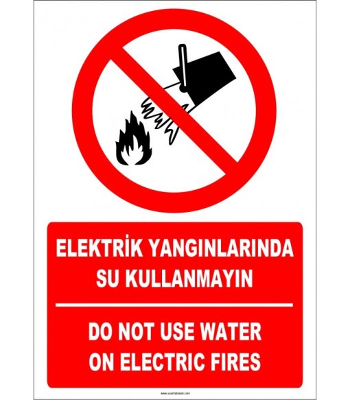 Türkçe İngilizce Elektrik Yangınlarında Su Kullanmayın Levhası