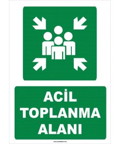 Acil Toplanma Alanı Levhası: Güvenlik ve Yönlendirme Tabelası