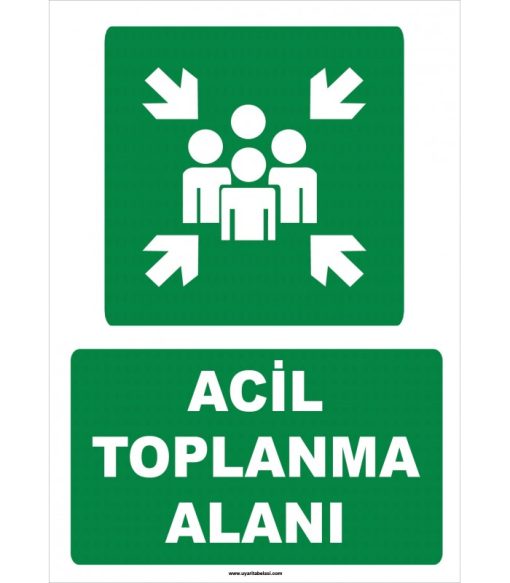 Acil Toplanma Alanı Levhası: Güvenlik ve Yönlendirme Tabelası