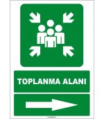 Toplanma Alanı Sağ Yön Levhası - Acil Durum Yönlendirmesi