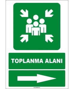 Toplanma Alanı Sağ Yön Levhası - Acil Durum Yönlendirmesi