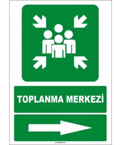 Toplanma Merkezi Sağ Tarafta Levhası - Acil Yönlendirme İşareti