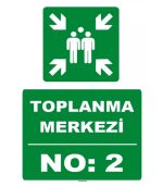 2 Nolu Acil Toplanma Merkezi Levhası/Tabelası Satın Al