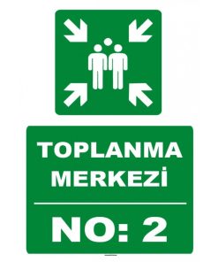 2 Nolu Acil Toplanma Merkezi Levhası/Tabelası Satın Al