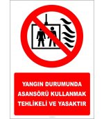 Yangın Durumu Asansör Kullanmak Yasaktır Levhası - Acil Uyarı