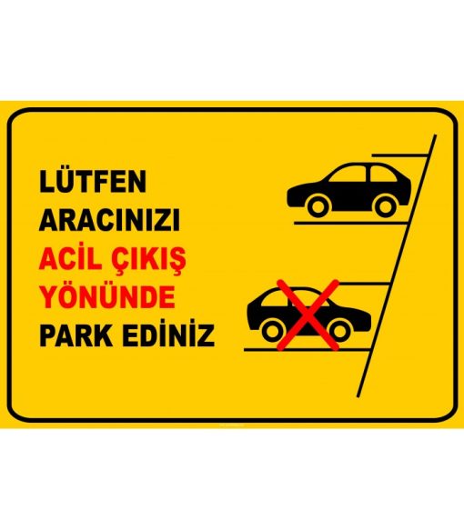 Acil Çıkış Yönüne Park Etmeyiniz Levhası | Güvenlik Tabelası