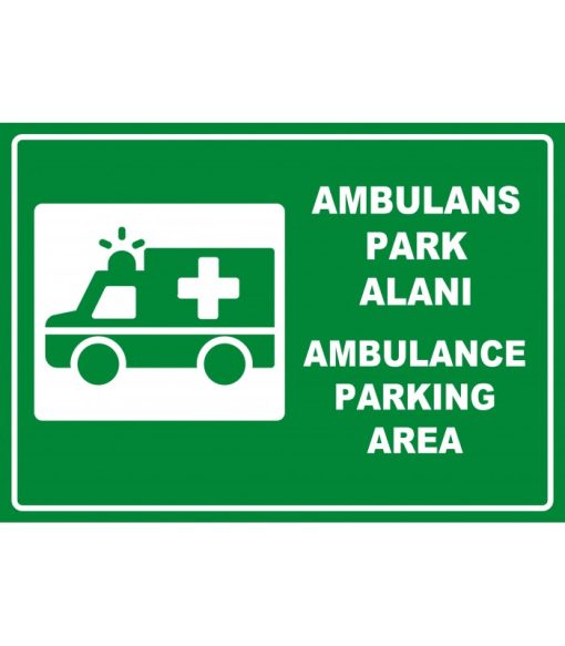 Ambulans Park Alanı Levhası - Türkçe İngilizce Otopark İşareti