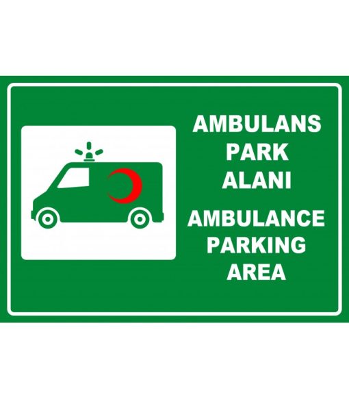 Türkçe İngilizce Ambulans Park Alanı Levhası (Otopark İşareti)