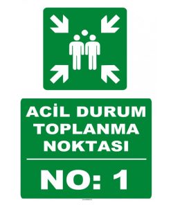Acil Durum Toplanma Noktası No 1 Levhası - Güvenlik İşareti