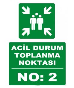 Acil Durum Toplanma Noktası Levhası - Güvenli İşaretleme