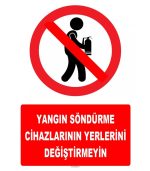 Yangın Söndürme Cihazlarının Yerini Değiştirmeyin Uyarısı