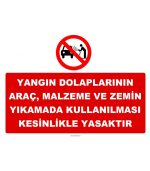 Yangın Dolapları, Forklift, İş Makinası Kullanımı Yasaktır Levhası