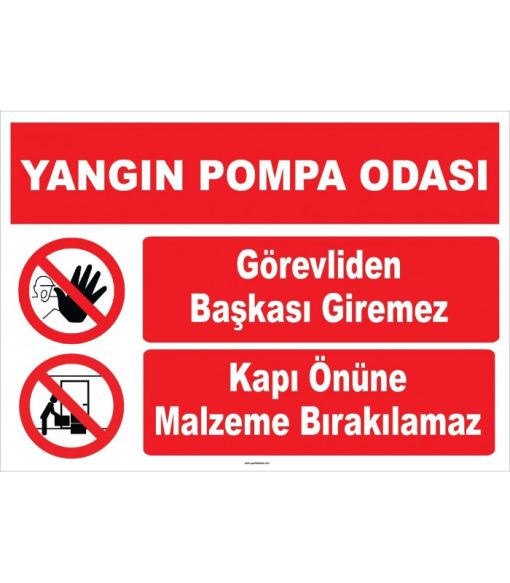 Yangın Pompa Odası: Görevli Giremez, Malzeme Bırakılmaz Levhası