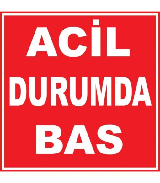 Acil Durum Butonuna Bas Levhası - Hızlı ve Güvenli Uyarı