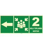 Fosforlu Acil Toplanma Noktası (2 Nolu, Sol Yön) İşareti