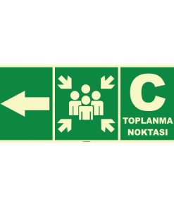 Fosforlu C Acil Toplanma Noktası İşareti Sol Yön Levhası