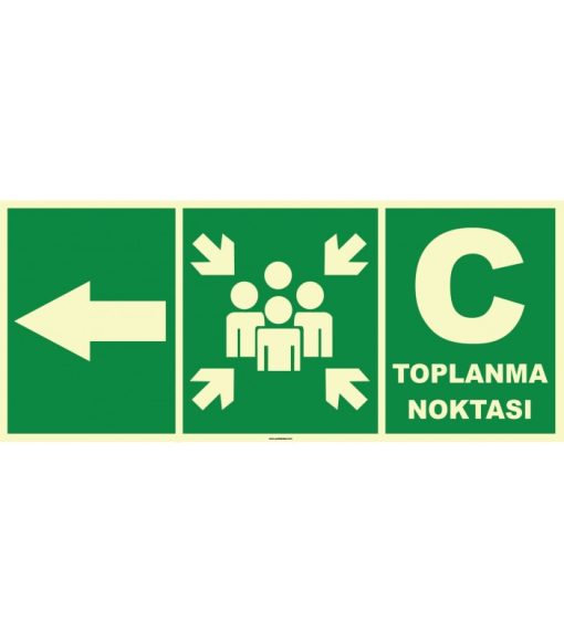 Fosforlu C Acil Toplanma Noktası İşareti Sol Yön Levhası