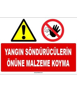 Yangın Söndürücü Önüne Malzeme Koyma Uyarısı Levhası