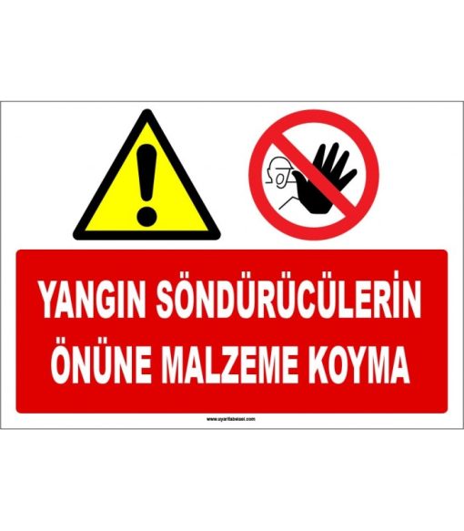 Yangın Söndürücü Önüne Malzeme Koyma Uyarısı Levhası