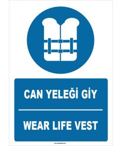 Türkçe İngilizce Can Yeleği Giy / Wear Life Vest İkaz Levhası