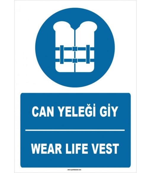 Türkçe İngilizce Can Yeleği Giy / Wear Life Vest İkaz Levhası