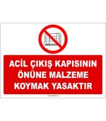 Acil Çıkış Kapısı Önüne Malzeme Koymak Yasaktır Levhası