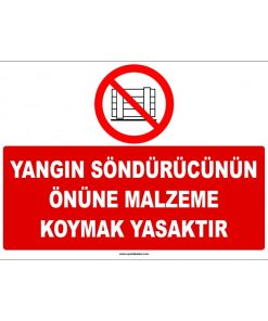Yangın Söndürücü Önüne Malzeme Koymak Yasak Levhası