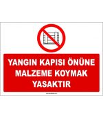 Yangın Kapısı Önüne Malzeme Koymak Yasaktır Levhası/Tabelası