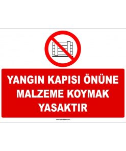 Yangın Kapısı Önüne Malzeme Koymak Yasaktır Levhası/Tabelası