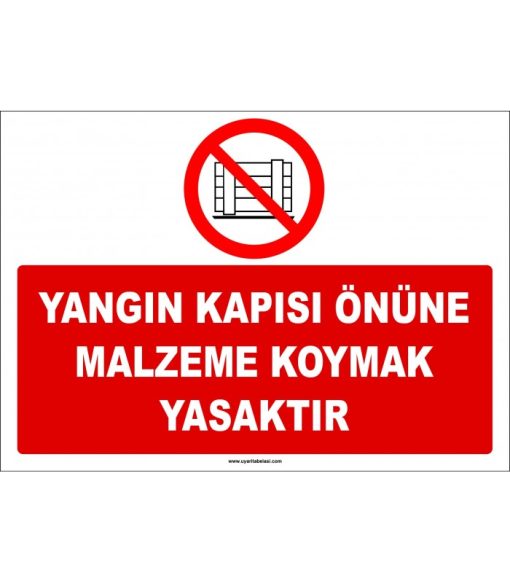 Yangın Kapısı Önüne Malzeme Koymak Yasaktır Levhası/Tabelası