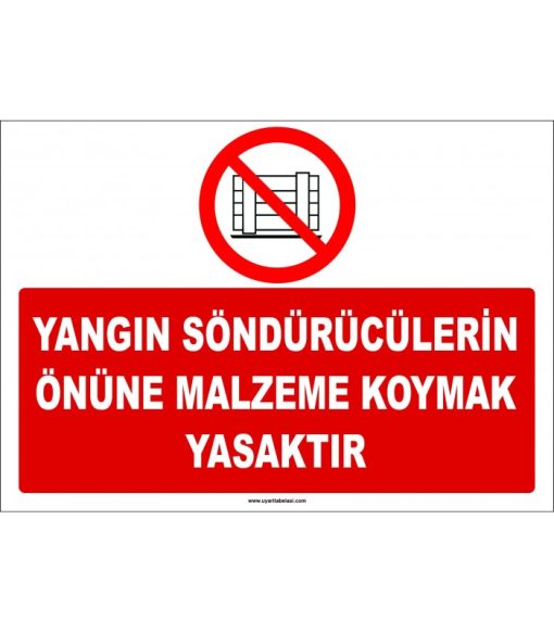Yangın Söndürücü Önüne Malzeme Koymak Yasaktır Levhası