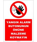 Yangın Alarm Butonunun Önüne Malzeme Koymayın Uyarı Levhası