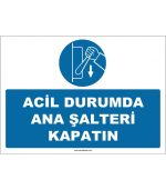 Acil Durumda Ana Şalteri Kapatın Levhası - Güvenlik Uyarısı