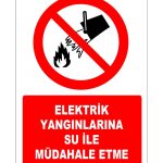 Elektrik Yangınlarına Su ile Müdahale Etmeyin Uyarısı - Levhası