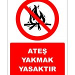 Ateş Yakmak Yasaktır Levhası | Güvenlik Uyarısı Etiketi
