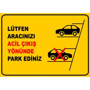 Acil Çıkış Yönüne Park Etmeyiniz Levhası | Güvenlik Tabelası