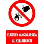 Elektrik Yangınlarında Su Kullanmayın Uyarısı Levhası