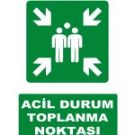 Acil Durum Toplanma Noktası Levhası - Güvenlik İşareti