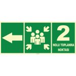 Fosforlu Acil Toplanma Noktası (2 Nolu, Sol Yön) İşareti