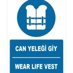 Türkçe İngilizce Can Yeleği Giy / Wear Life Vest İkaz Levhası