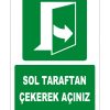 ISO 7010 Acil Çıkış: Sol Taraftan Çekerek Açınız Levhası/Etiketi