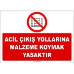 Acil Çıkış Yolu Malzeme Koyma Yasaktır Levhası